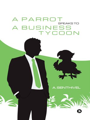 cover image of A Parrot Speaks To A Business Tycoon